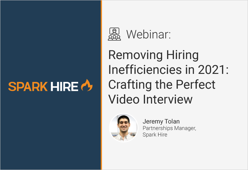 Removing Hiring Inefficiencies in 2021: Crafting the Perfect Video Interview